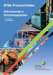 BTGA-Praxisleitfaden „Wärmewende in Bestandsgebäuden“ (nur als PDF!)
